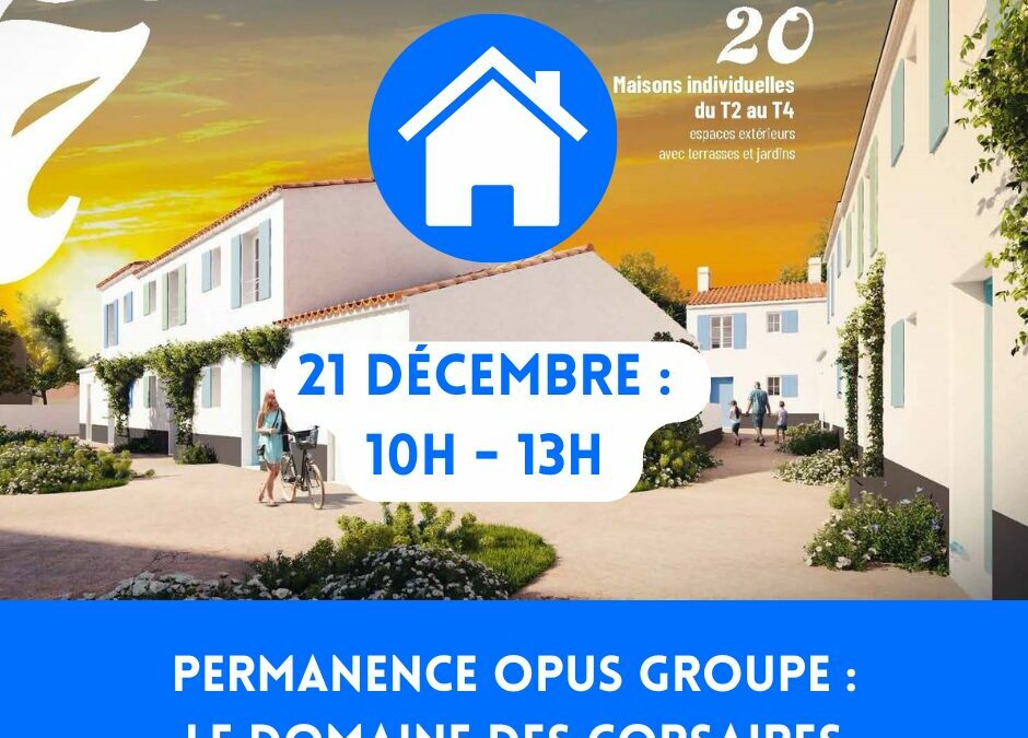 Permanence OPUS GROUPE – Domaine des Corsaires